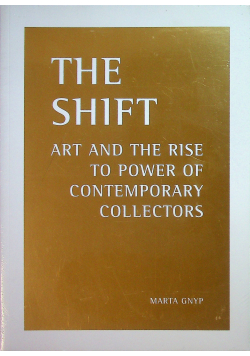 The shift art and the rise to power of contemporary collectors