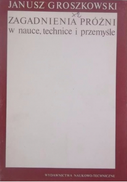 Zagadnienia próżni w nauce, technice i przemyśle