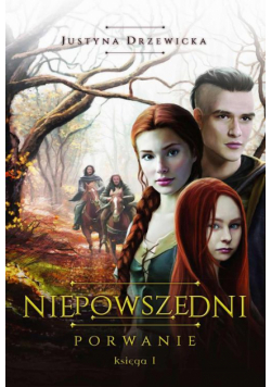 Niepowszedni 1. Porwanie