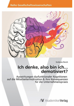 Ich denke, also bin ich... demotiviert?