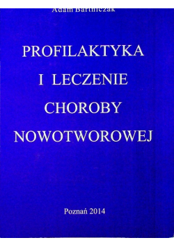 Profilaktyka i leczenie choroby nowotworowej