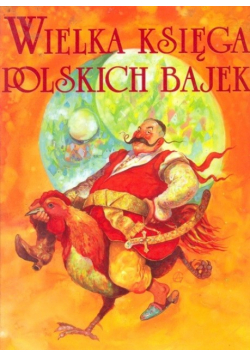Wielka księga polskich bajek