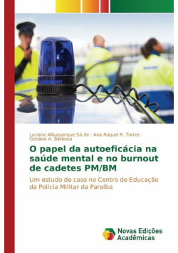 O papel da autoeficácia na saúde mental e no burnout de cadetes PM/BM