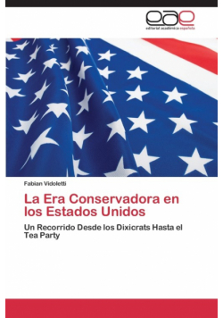 La Era Conservadora En Los Estados Unidos