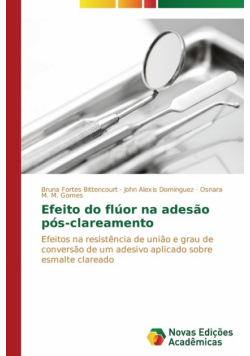 Efeito do flúor na adesão pós-clareamento