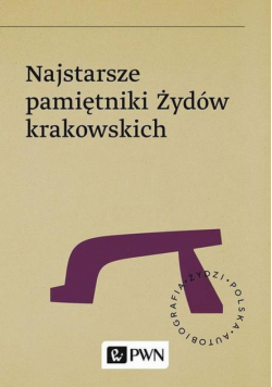 Najstarsze pamiętniki Żydów krakowskich