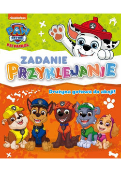 Psi Patrol Zadanie Przyklejanie Drużyna gotowa do akcji!