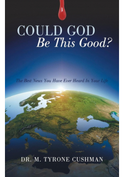 Could God Be This Good?