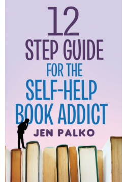 12 Step Guide For The Self-Help Book Addict