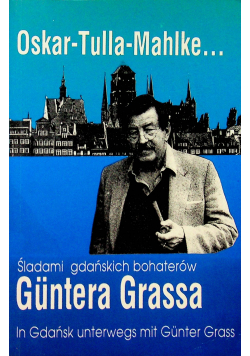 Śladami gdańskich bohaterów Guntera Grassa