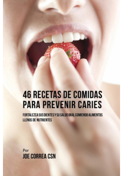 46 Recetas de Comidas Para Prevenir Caries