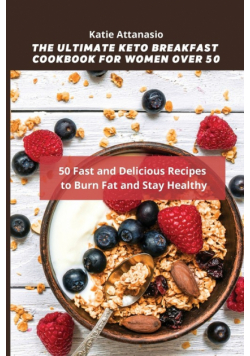 The Ultimate Keto Breakfast Cookbook for Women over 50