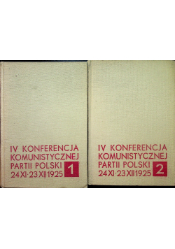 IV konferencja komunistycznej partii polski 24 Xi - 23 XII 1925 tom 1 i 2