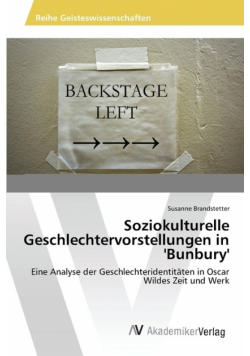 Soziokulturelle Geschlechtervorstellungen in 'Bunbury'