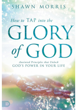 How to TAP into the Glory of God