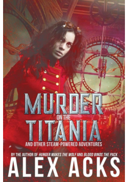 Murder on the Titania and Other Steam-Powered Adventures