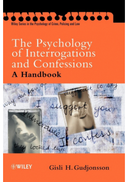 The Psychology of Interrogations and Confessions