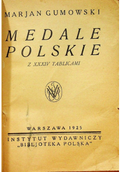 Medale polskie z XXXIV tablicami 1925 r.