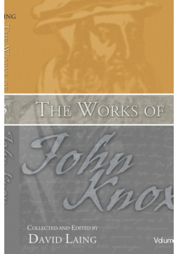 Works of John Knox, Volume 5