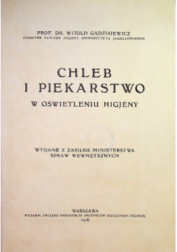 Chleb i piekarstwo w oświetleniu higjeny 1928 r