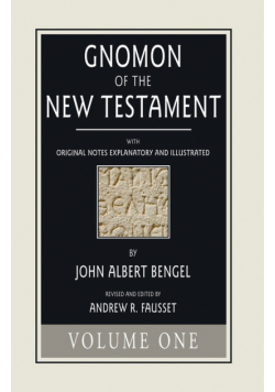 Gnomon of the New Testament, Volume 1
