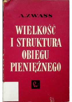 Wielkość i struktura obiegu pieniężnego