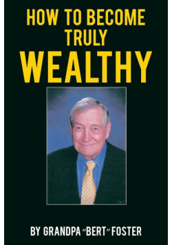 How to Become Truly Wealthy