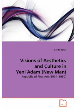 Visions of Aesthetics and Culture in Yeni Adam (New Man)