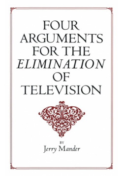 Four Arguments for the Elimination of Television