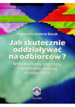 Jak skutecznie oddziaływać na odbiorców