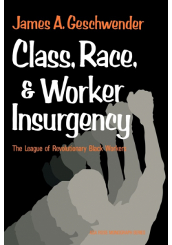 Class, Race, and Worker Insurgency