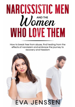 Narcissistic Men and the Women Who Love Them