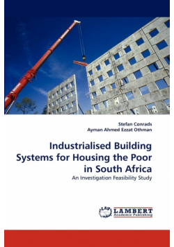 Industrialised Building Systems for Housing the Poor in South Africa