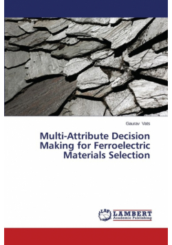 Multi-Attribute Decision Making for Ferroelectric Materials Selection