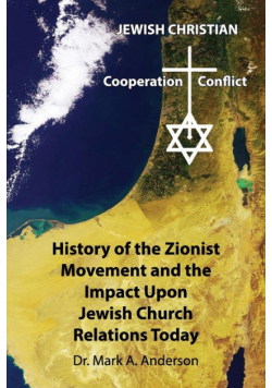 The History of the Zionist Movement and the Impact Upon Jewish Church Relations Today