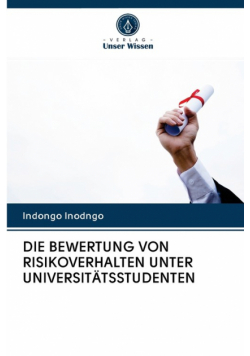 Die Bewertung Von Risikoverhalten Unter Universitätsstudenten