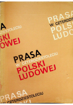 Prasa w czterdziestoleciu Polski Ludowej