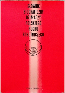Słownik biograficzny działacza polskiego Tom II