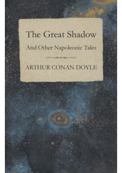 The Great Shadow - And Other Napoleonic Tales