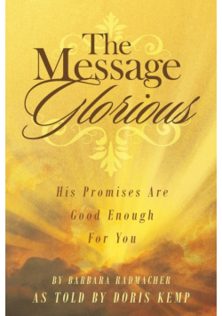 The Message Glorious