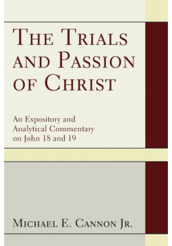The Trials and Passion of Christ