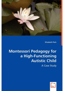 Montessori Pedagogy for a High-Functioning Autistic Child