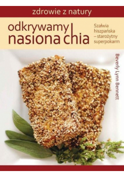 Odkrywamy nasiona chia Nowa