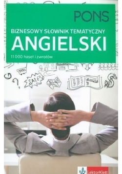 Angielski Biznesowy słownik tematyczny PONS