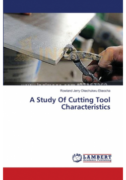 A Study Of Cutting Tool Characteristics