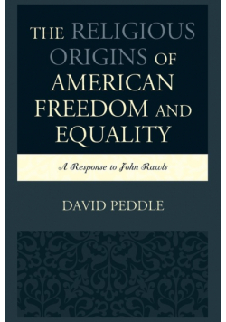 The Religious Origins of American Freedom and Equality