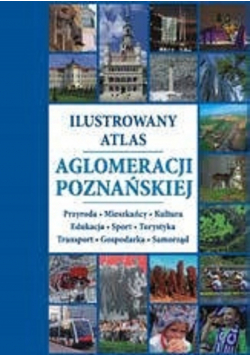Ilustrowany Atlas Aglomeracji Poznańskiej