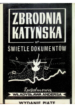 Zbrodnia katyńska w świetle dokumentów