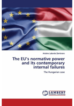 The EU's normative power and its contemporary internal failures