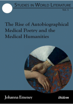 The Rise of Autobiographical Medical Poetry and the Medical Humanities.